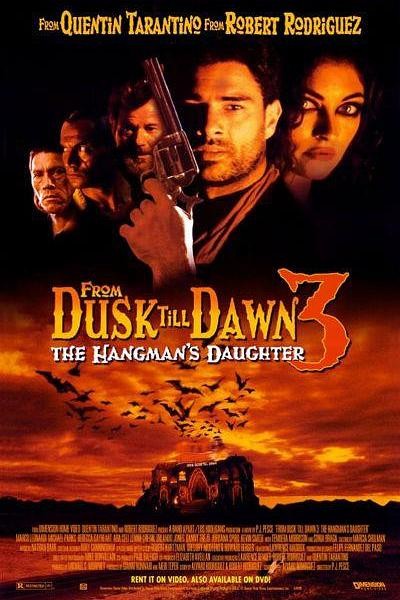 [杀出个黎明3 / 恶夜追杀令3 / 从黄昏到黎明3/魔界妖姬 From Dusk Till Dawn 3: The Hangman's Daughter][1999][美国][惊悚][英语]