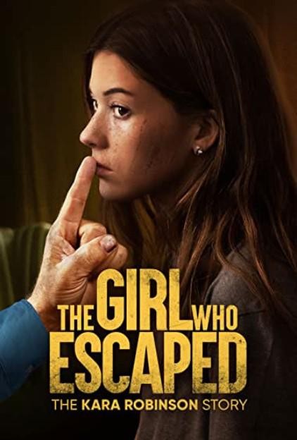 [逃跑的女孩：卡拉·罗宾逊的故事 The Girl Who Escaped: The Kara Robinson Story][2023][美国][英语]