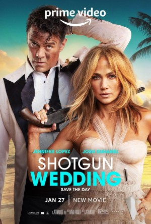 [劫婚大作战(台) / 黐GUN婚礼(港) / 奉子成婚 / 枪口下的婚礼/闪婚 Shotgun Wedding][2022][美国][喜剧][英语]