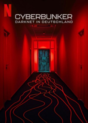 [数字地堡：暗网大本营 Cyberbunker: The Criminal Underworld][2023][德国][纪录片][德语]
